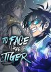 To Face the Tiger